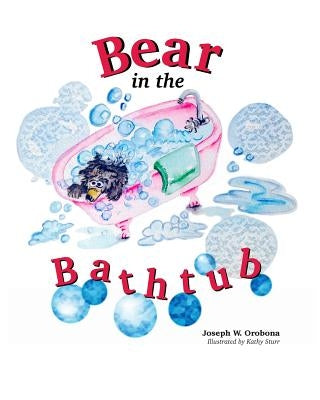 Bear in the Bathtub by Sturr, Kathy