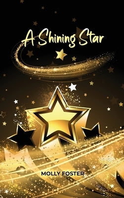 A Shining Star by Foster, Molly