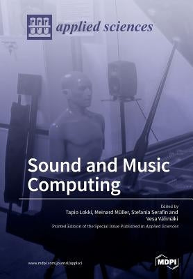 Sound and Music Computing by Lokki, Tapio