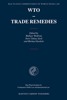 Wto - Trade Remedies by Wolfrum, Rüdiger