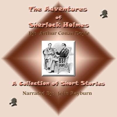 The Adventures of Sherlock Holmes: A Collection of Short Stories by Doyle, Arthur Conan