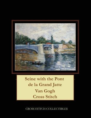 The Seine with the Pont de la Grand Jatte: Van Gogh Cross Stitch Pattern by George, Kathleen