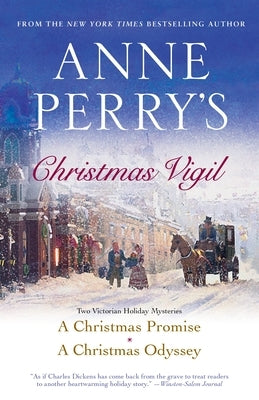 Anne Perry's Christmas Vigil: Two Victorian Holiday Mysteries by Perry, Anne
