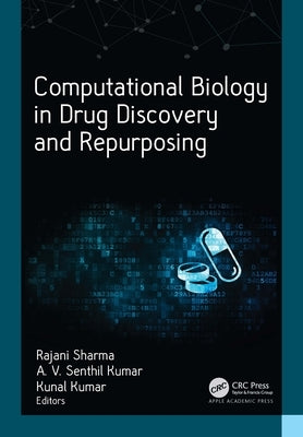 Computational Biology in Drug Discovery and Repurposing by Sharma, Rajani