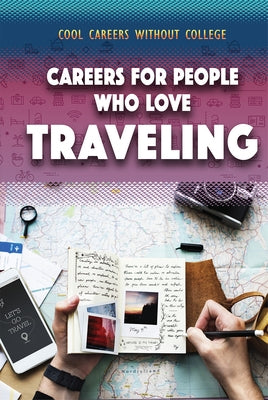 Careers for People Who Love Traveling by Williams, Morgan