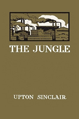 The Jungle by Sinclair, Upton