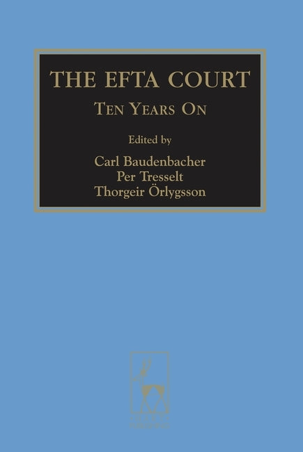 The Efta Court: Ten Years on by Baudenbacher, Carl