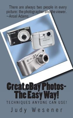 Great eBay Photos-The Easy Way!: Techniques Anyone Can Use! by Wesener, Judy