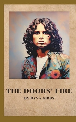 The Doors' Fire by Gibbs, Dyva