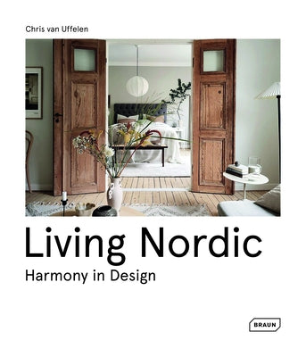 Living Nordic: Harmony in Design by Van Uffelen, Chris