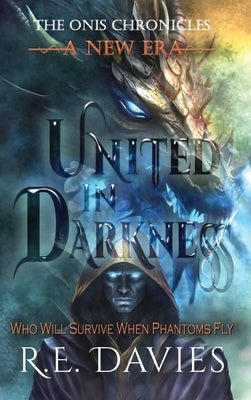 A New Era: United In Darkness by Davies, R. E.