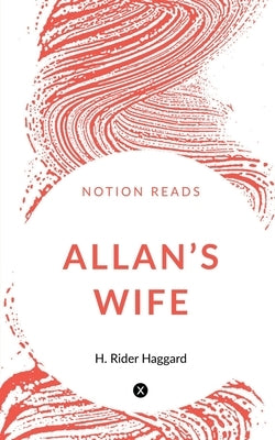 Allan's Wife by Rider, H.