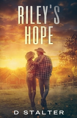 Riley's Hope: Post Apocalyptic Woman Book 4 by Stalter, D.