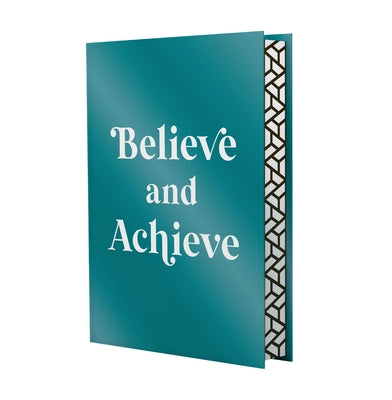 Believe and Achieve: Inspirational Quotes and Affirmations for Success and Self-Confidence by Summersdale Publishers