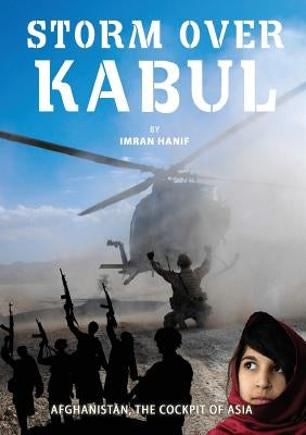 Storm Over Kabul by Hanif, Imran