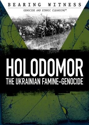 Holodomor: The Ukrainian Famine-Genocide by Wolny, Philip