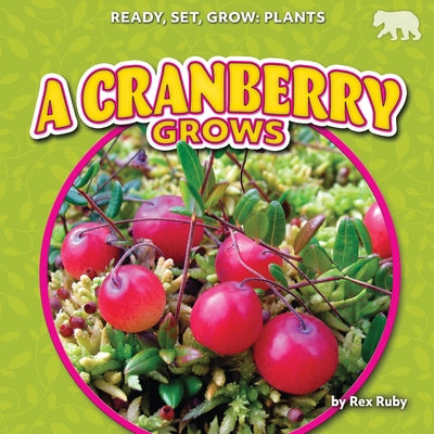 A Cranberry Grows by Ruby, Rex
