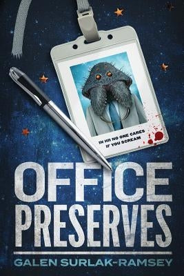 Office Preserves by Surlak-Ramsey, Galen