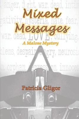 Mixed Messages: A Malone Mystery by Gligor, Patricia