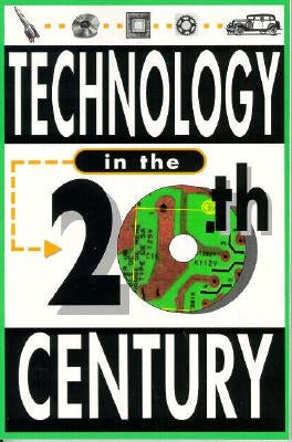 Technology in the Twentieth Century by Chase, Alex
