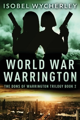 World War Warrington by Wycherley, Isobel