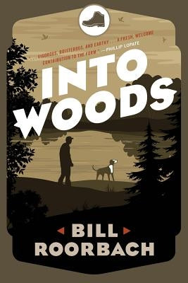 Into Woods by Roorbach, Bill