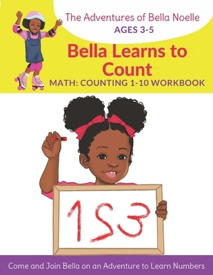 Bella Learns to Count: Counting 1-10 by Jordan, Latishia L.