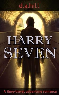 Harry Seven by Hill, D. a.
