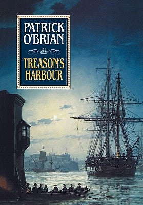 Treason's Harbour by O'Brian, Patrick