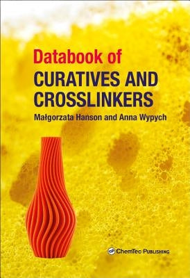 Databook of Curatives and Crosslinkers by Hanson, Malgorzata