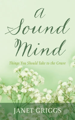A Sound Mind by Griggs, Janet