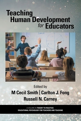 Teaching Human Development for Educators by Smith, M. Cecil