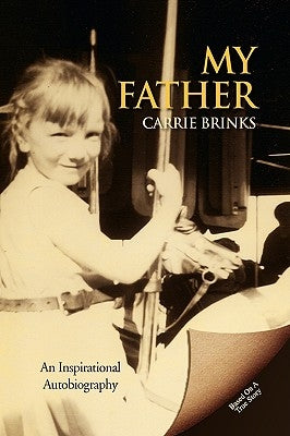 My Father by Brinks, Carrie