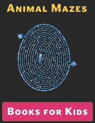 Maze Books for Kids: A Maze Activity Book for Kids (Maze Books for Kids) by Book, Puzzle