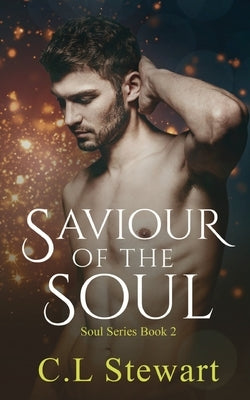 Saviour of The Soul by Stewart, C. L.