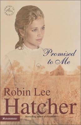 Promised to Me by Hatcher, Robin Lee