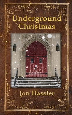 Underground Christmas by Hassler, Jon