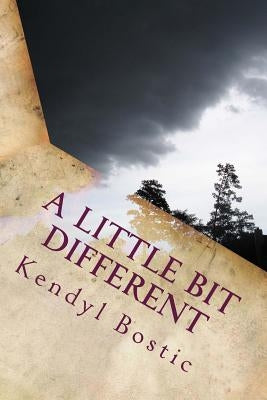 A Little Bit Different by Bostic, Kendyl