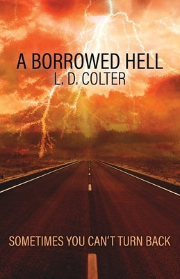 A Borrowed Hell by Colter, L. D.