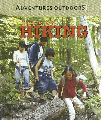 Let's Go Hiking by Slade, Suzanne