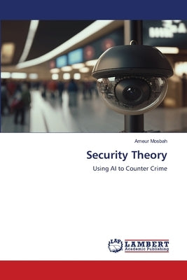 Security Theory by Mosbah, Ameur