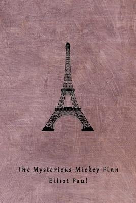 The Mysterious Mickey Finn (A Homer Evans Mystery) by Paul, Elliot