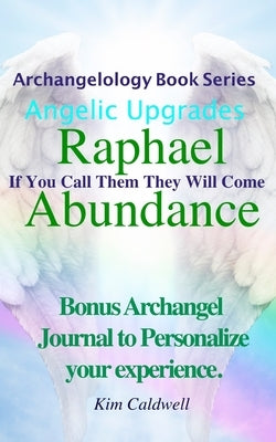 Archangelology, Raphael Abundance: If You Call Them They Will Come by Company, Grammarly