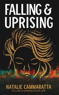 Falling & Uprising by Cammaratta, Natalie