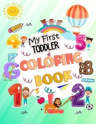 My First Toddler Coloring Book: My First Big Book of Easy Educational Coloring Pages of Animal Letters A to Z, Numbers for Boys & Girls, Kids ages 1-4 by Publishing, Sams-Coloring-Book