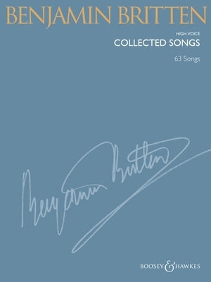 Benjamin Britten - Collected Songs: High Voice (63 Songs) by Britten, Benjamin