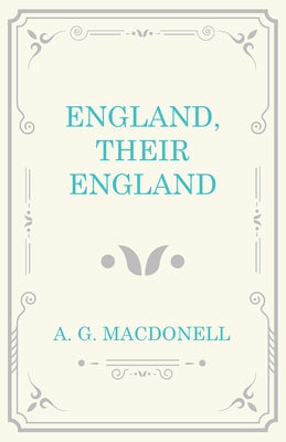 England, Their England by Macdonell, A. G.