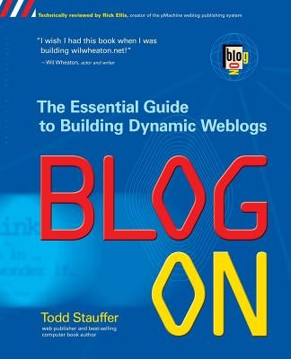 Blog on: Building Online Communities with Web Logs by Stauffer, Todd