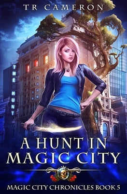 A Hunt in Magic City by Cameron, Tr