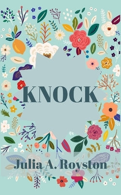 Knock by Royston, Julia a.